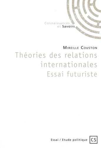 Théories des relations internationales - Essai futuriste