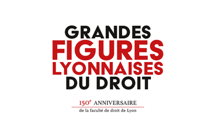 Vignette Grandes figures lyonnaises du droit
